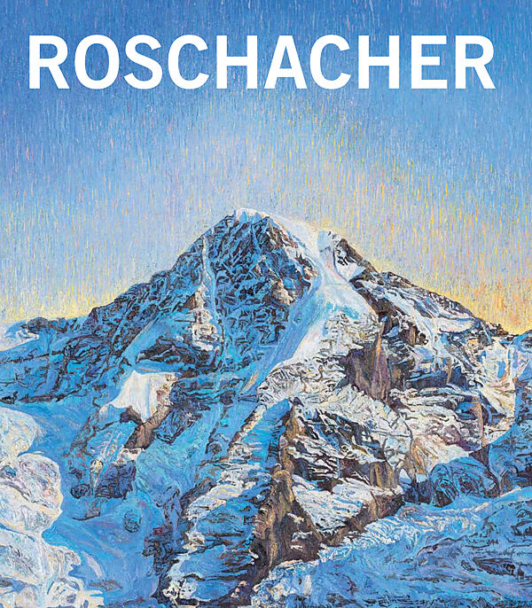 Valentin Roschacher. Die Schweizer Alpen  Ölbilder 20002013