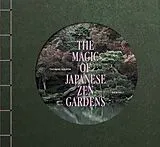 Fester Einband The Magic of Japanese Zen Gardens von Thomas Kierok
