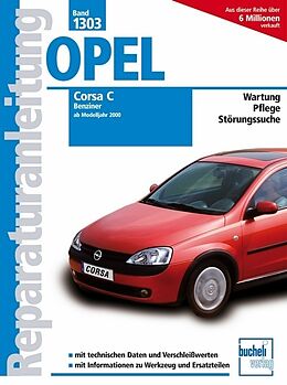 Kartonierter Einband Opel Corsa C - Benziner, alle Otto-Motoren, Bj. 2000-2006 von Friedrich Schröder