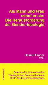 Kartonierter Einband Als Mann und Frau schuf er sie: Die Herausforderung der Gender-Ideologie von Michael Ernst, Hanna-Barbara Gerl-Falkowitz, Harald Seubert
