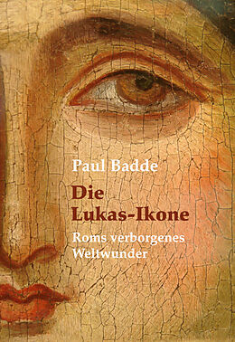 Fester Einband Die Lukas-Ikone von Paul Badde