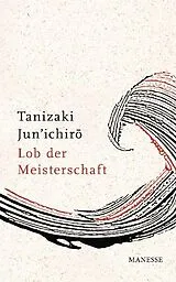 Fester Einband Lob der Meisterschaft von Jun'ichiro Tanizaki