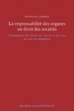 Livre Relié La responsabilité des organes en droit des sociétés de Bernard Corboz