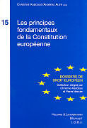 Couverture cartonnée Les principes fondamentaux de la Constitution européenne de AUER A KADDOUS C