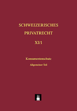 Fester Einband Bd. X: Konsumentenschutz im Privatrecht von Alexander Brunner, Sébastien Chaulmontet, Marlis Koller-Tumler