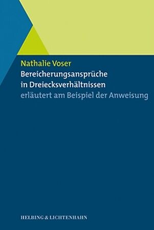 Bereicherungsansprüche in Dreiecksverhältnissen erläutert am Beispiel der Anweisung