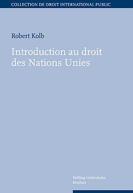 Couverture cartonnée Introduction au droit des Nations Unies de Robert Kolb