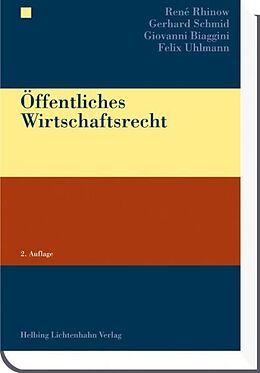 Fester Einband Öffentliches Wirtschaftsrecht von René Rhinow, Gerhard Schmid, Giovanni Biaggini