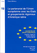 Couverture cartonnée Le partenariat de l'Union européenne avec les Etats et groupements régionaux d'Amérique latine de Fabien Mangilli