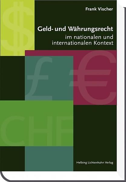 Geld- und Währungsrecht im nationalen und internationalen Kontext