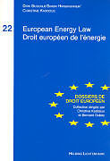 Couverture cartonnée European Energy Law / Droit européen de l'energie de Dirk Buschle, Simon Hirsbrunner, Christine Kaddous