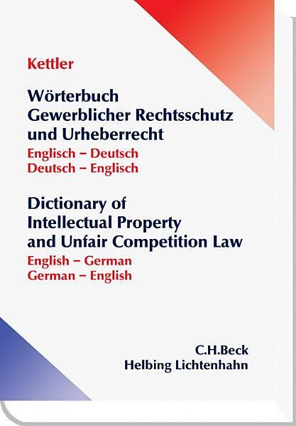 Wörterbuch Gewerblicher Rechtsschutz und Urheberrecht