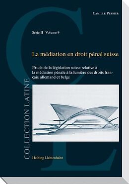 Kartonierter Einband La médiation en droit pénal suisse von Camille Perrier