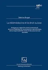 Kartonierter Einband La télémédecine et le droit suisse von Sabrina Burgat