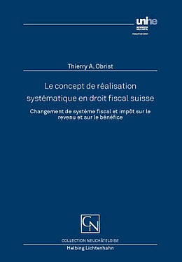 Couverture cartonnée Le concept de réalisation systématique en droit fiscal suisse de Thierry Obrist