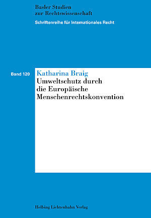 Umweltschutz durch die Europäische Menschenrechtskonvention