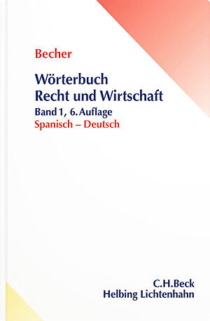 Wörterbuch Recht und Wirtschaft = Diccionario jurídico y económico, Band 1