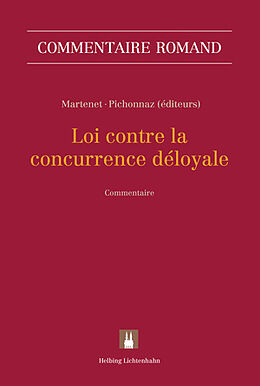 Fester Einband Loi contre la concurrence déloyale (LCD) von Maxence Carron, Isabelle Chabloz, Pascal de Preux