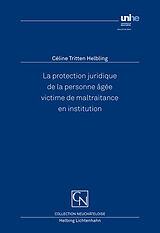 Couverture cartonnée La protection juridique de la personne âgée victime de maltraitance en institution de Céline Tritten Helbling