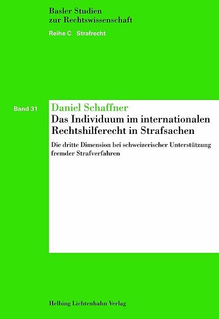 Das Individuum im internationalen Rechtshilferecht in Strafsachen