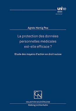 Livre Relié La protection des données personnelles médicales est-elle efficace? de Agnès Hertig Pea