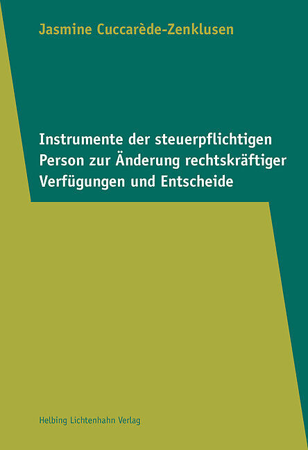 Instrumente der steuerpflichtigen Person zur Änderung rechtskräftiger Verfügungen und Entscheide