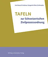 Fester Einband Tafeln zur Schweizerischen Zivilprozessordnung von Kurt Boesch, Andreas Güngerich, Reto Strittmatter