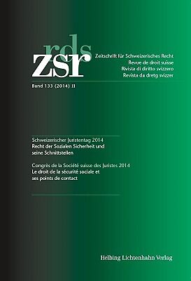 ZSR Band 133 (2014) II - Schweizerischer Juristentag 2014 / Congrès de la Société suisse des Juristes 2014