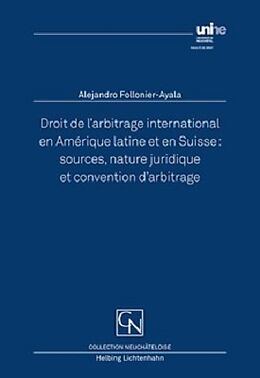 Couverture cartonnée Droit de larbitrage international en Amérique latine et en Suisse de Alejandro Follonier-Ayala