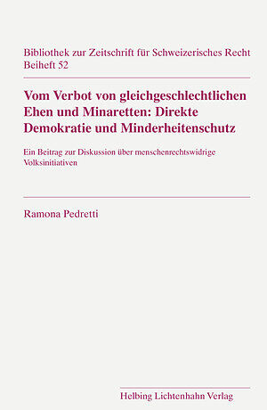 Vom Verbot von gleichgeschlechtlichen Ehen und Minaretten: Direkte Demokratie und Minderheitenschutz