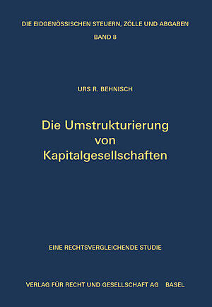 Die Umstrukturierung von Kapitalgesellschaften