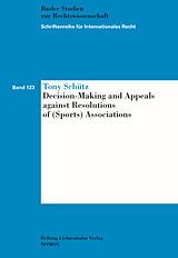 Couverture cartonnée Decision-Making and Appeals against Resolutions of (Sports) Associations de Tony Schütz