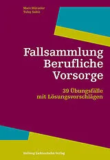 Kartonierter Einband Fallsammlung Berufliche Vorsorge von Marc M. Hürzeler, Tulay Sakiz