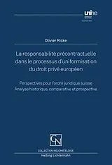 Kartonierter Einband La responsabilité précontractuelle dans le processus duniformisation du droit privé européen von Olivier Riske