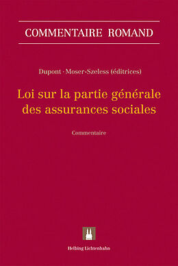 Fester Einband Loi sur la partie générale des assurances sociales (LPGA) von Valérie Défago Gaudin, Jean-Philippe Dunand, Anne-Sylvie Dupont