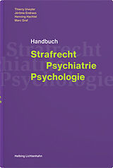 Fester Einband Strafrecht - Psychiatrie - Psychologie von Thierry Urwyler, Jérôme Endrass, Henning Hachtel