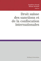 Livre Relié Droit suisse des sanctions et de la confiscation internationales de Nicolas Bottinelli, Alain Chablais, Andrew Garbarski