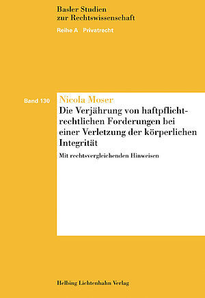 Die Verjährung von haftpflichtrechtlichen Forderungen bei einer Verletzung der körperlichen Integrität