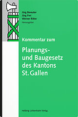 Fester Einband Kommentar zum Planungs- und Baugesetz des Kantons St. Gallen von Christoph Bernet, Laura Bucher, Christoph Bürgi