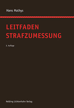 Kartonierter Einband Leitfaden Strafzumessung von Hans Mathys