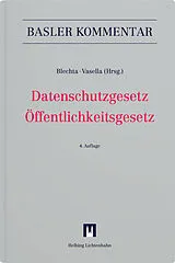 Fester Einband Datenschutzgesetz/Öffentlichkeitsgesetz von Gabor P. Blechta, Robert Bühler, Lukas Bühlmann