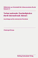 Kartonierter Einband Verlust nationaler Zuständigkeiten durch internationale Akteure von Christoph Errass
