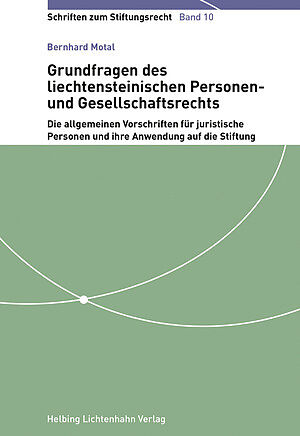 Grundfragen des liechtensteinischen Personen- und Gesellschaftsrechts