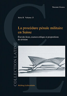 Kartonierter Einband La procédure pénale militaire en Suisse von Thierry Godel