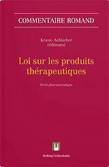 Livre Relié Loi sur les produits thérapeutiques de Gilles Aebischer, Patrizia Andina-Pfister, Ariane / Balavoine, Marc Ayer