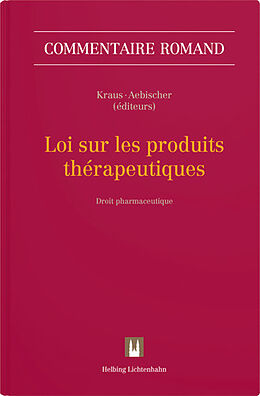 Livre Relié Loi sur les produits thérapeutiques de Gilles Aebischer, Patrizia Andina-Pfister, Ariane / Balavoine, Marc Ayer