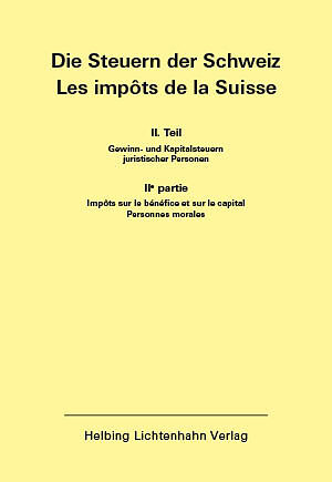 Die Steuern der Schweiz: Teil II EL 142