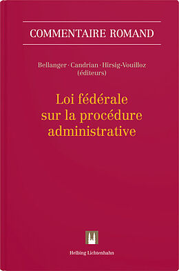 Fester Einband Loi fédérale sur la procédure administrative von Yannick Antoniazza-Hafner, Olivier Bleicker, Cléa Bouchat