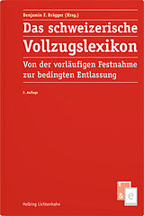 Fester Einband Das schweizerische Vollzugslexikon von Maurizio Albisetti, Nicolas Aymon, Benjamin F. Brägger
