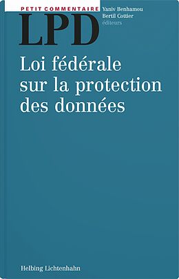 Fester Einband Petit commentaire LPD von Nicolas Béguin, Yaniv Benhamou, Monique / Cottier, Bertil Cossali Sauvain